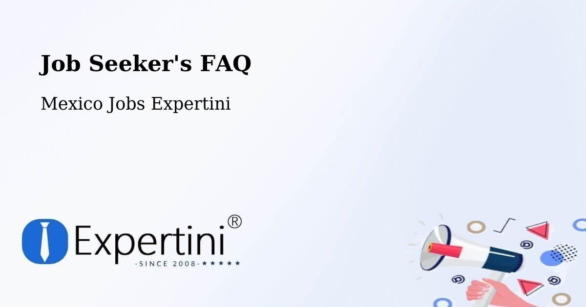 Job Seeker FAQ – La Paz - Mexico Jobs Expertini