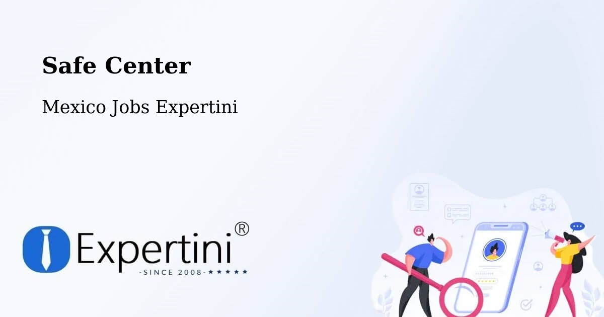 Safety Center – La Paz - Mexico Jobs Expertini